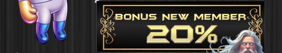 BONUS NEW MEMBER 20%