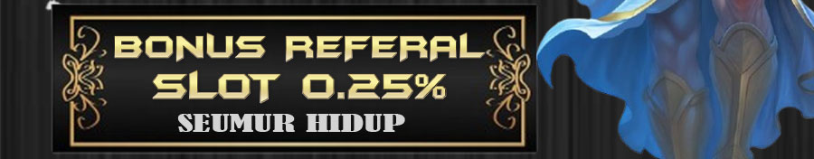 BONUS REFERAL 0,25 SEUMUR HIDUP
